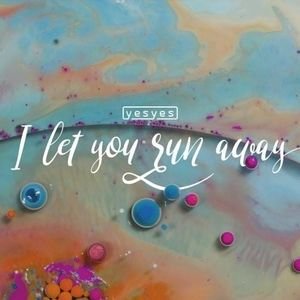 I Let You Run Away - Single