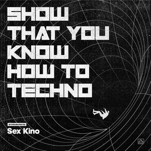 Show That You Know How To Techno