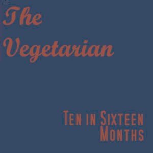 Ten in Sixteen Months