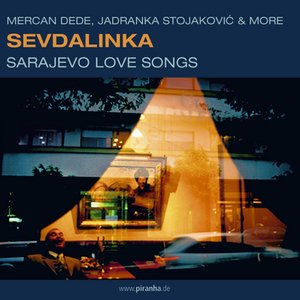 Sevdalinka: Sarajevo Love Songs