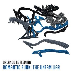 Romantic Funk: The Unfamiliar