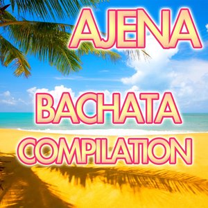 Ajena Mini Album 6 Exitos (Bachata Compilation)