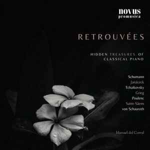 Retrouvées. Hidden Treasures of Modern Piano, Vol. 1