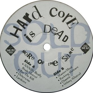 Hardcore Is Dead, More Of The Same
