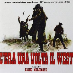 C'Era Una Volta Il West (Original Motion Picture Soundtrack - 50th Anniversary Deluxe Edition)