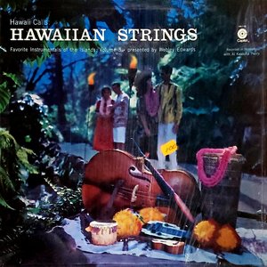 Hawaii Calls: Hawaiian Strings - Favorite Instrumentals Of The Islands Volume 3