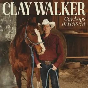 CLAY WALKER - Cowboys In Heaven - Zortam Music