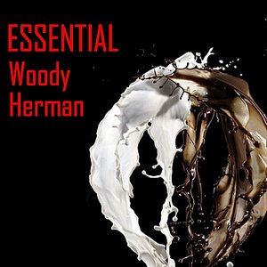 Essential Woody Herman