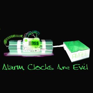 Alarm Clocks Are Evil