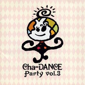Cha-DANCE Party Vol.3