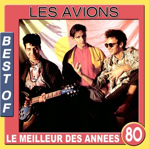 Les avions: Le meilleur des années 80