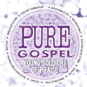 Pure Gospel - Young Soldiers of Praise