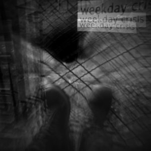Weekday Crisis - Single