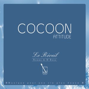 Cocoon attitude: le réveil