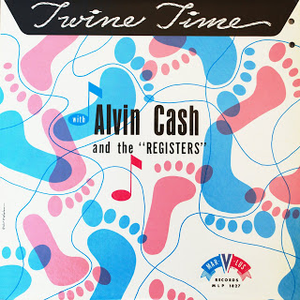 Alvin Cash & The Crawlers - Twine Time - Zortam Music