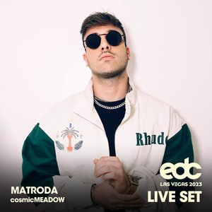 Matroda at EDC Las Vegas 2023: Cosmic Meadow Stage (DJ Mix)