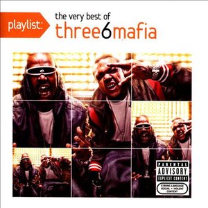 Playlist: The Very Best of Three 6 Mafia