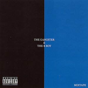 The Gangster & The B Boy Vol. 1