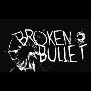 Broken Bullet - Single