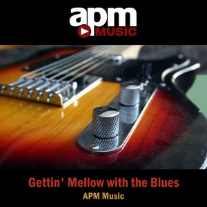 Gettin' Mellow with the Blues