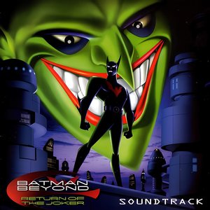 Batman Beyond: Return Of The Joker