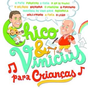 Chico E Vinícius Para Crianças