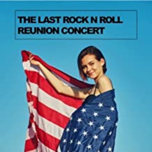 The Last Rock 'n' Roll Reunion Concert