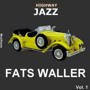 Highway Jazz - Fats Waller, Vol. 1