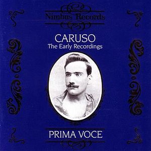 Prima Voce: Caruso - The Early Recordings