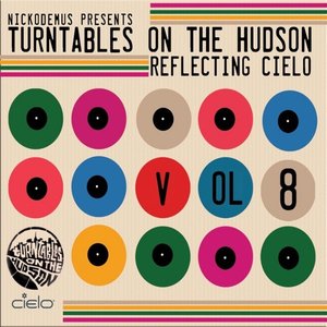 Nickodemus presents Turntables on the Hudson Volume 8: Reflecting Cielo