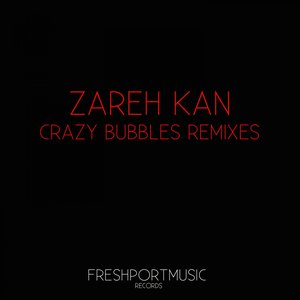 Crazy Bubbles Remixes