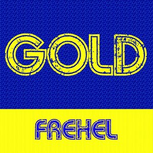 Gold: Frehel