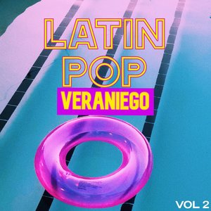 Latin Pop Veraniego Vol. 2