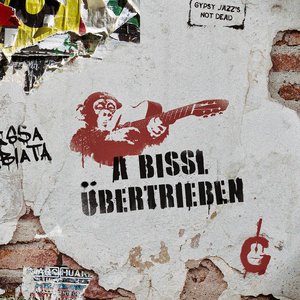 A bissl übertrieben