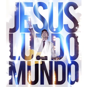 Jesus Luz do Mundo (Ao Vivo)