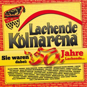 Lachende Kölnarena - Sie waren dabei: 50 Jahre Lachende...