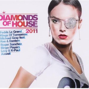 Diamonds Of House 2011