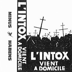 L'Intox Vient A Domicile