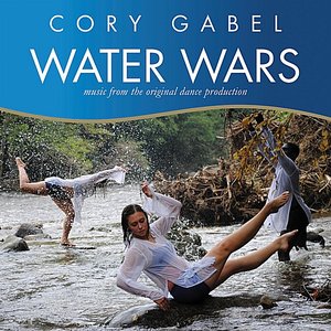 Water Wars (Music from the Original Dance Production)