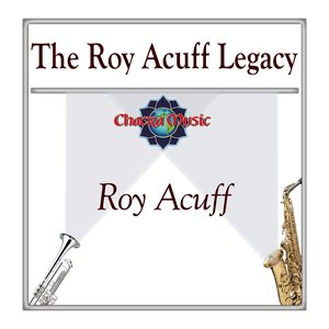 The Roy Acuff Legacy