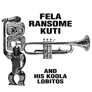 Fela Ransome Kuti and His Koola Lobitos cover