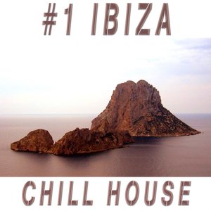 “#1 Ibiza Chill House”的封面