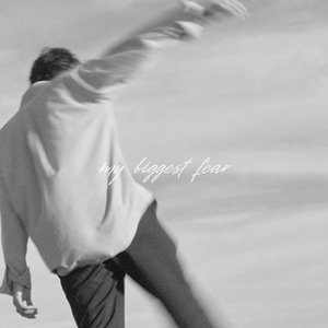 My Biggest Fear - Single