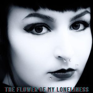 The Flower of My Loneliness [Explicit]