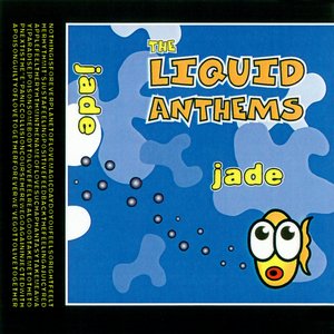 Liquid Anthems