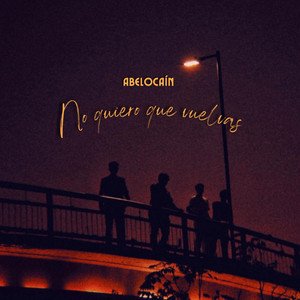 No Quiero Que Vuelvas