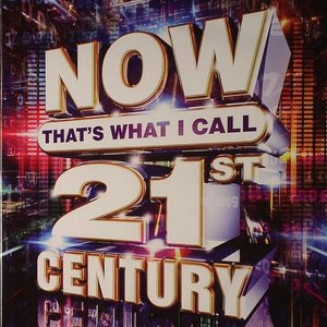 Now That's What I Call 21st Century