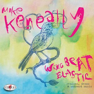 Wing Beat Elastic: Remixes, Demos & Unheard Music