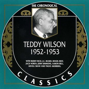 The Chronological Classics: Teddy Wilson 1952-1953
