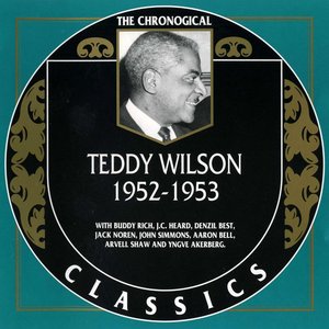 The Chronological Classics: Teddy Wilson 1952-1953